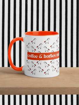 'coffee & horses make the world go round' | tasse orange