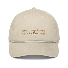 'my horse thinks i'm cool' | cap stick