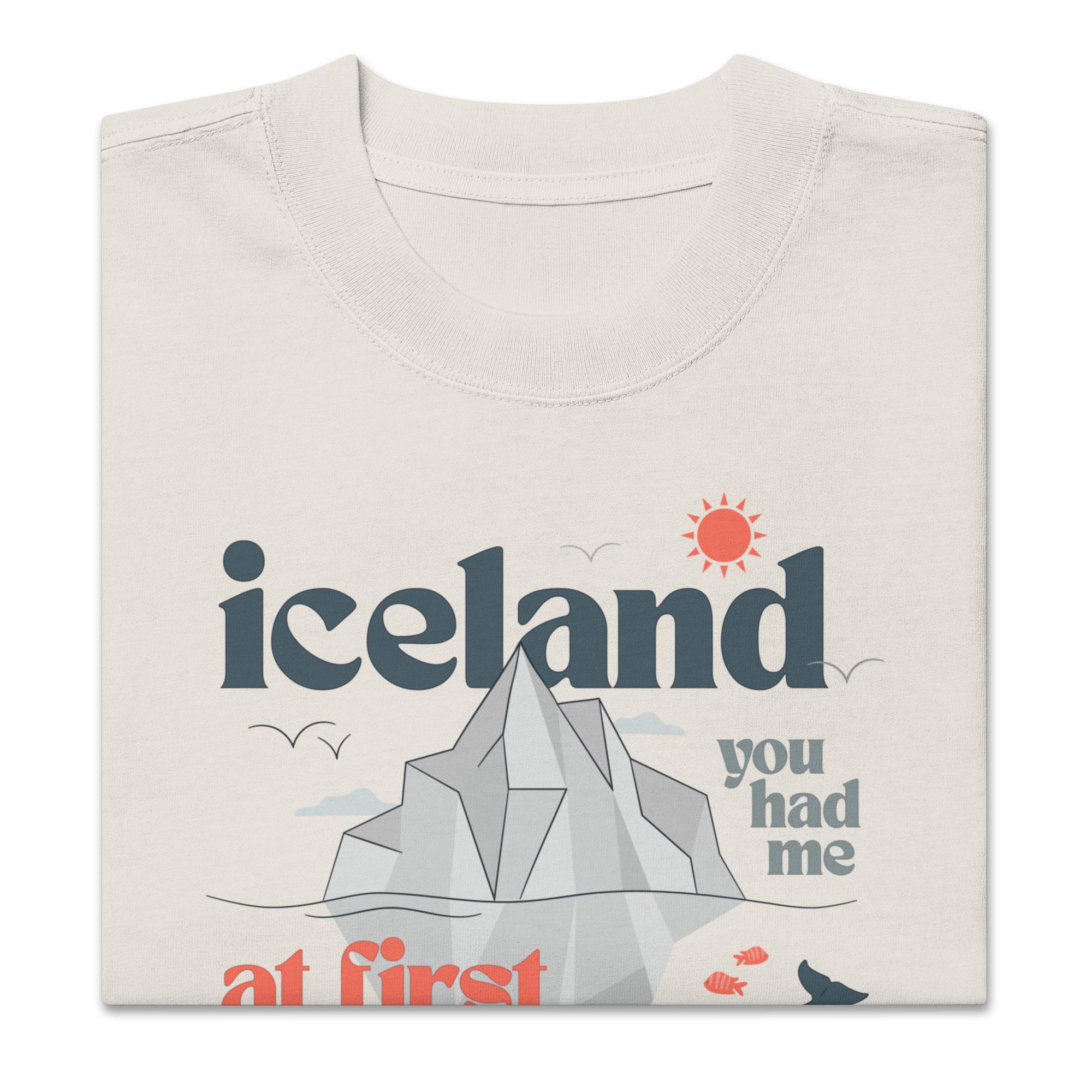 'iceland you had me at' | oversized t-shirt aus 100 % baumwolle