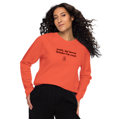 'my horse thinks i'm cool' | sweatshirt aus 100 % baumwolle